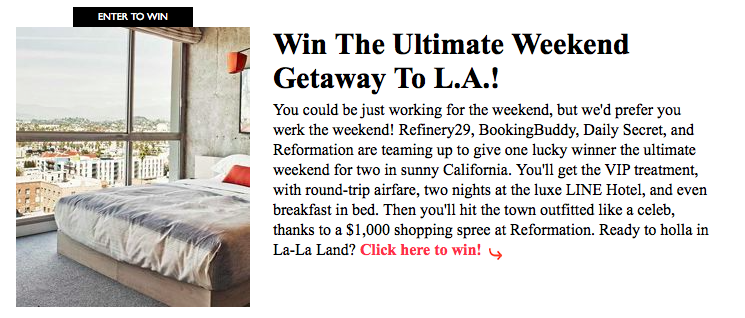 Enter to win a trip to LA where you'll get the VIP treatment, with round-trip airfare, two nights at the luxe LINE Hotel, and even breakfast in bed. Then you'll hit the town outfitted like a celeb, thanks to a $1,000 shopping spree at Reformation.